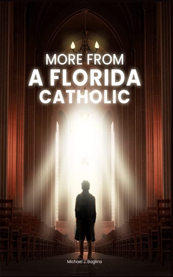 MORE FROM A FLORIDA CATHOLIC