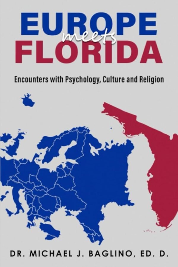 Europe Meets Florida: Encounters with Religion, Psychology, and Culture